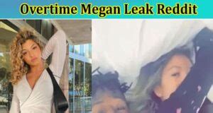 overtime leak|Overtime Megan Leak: A Deep Dive